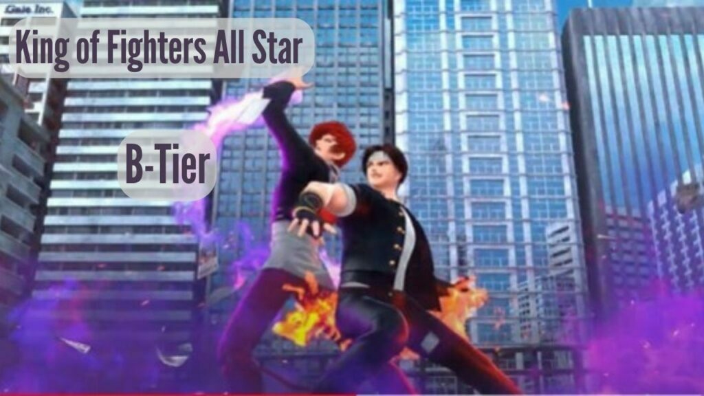 King of Fighters All Star Tier List