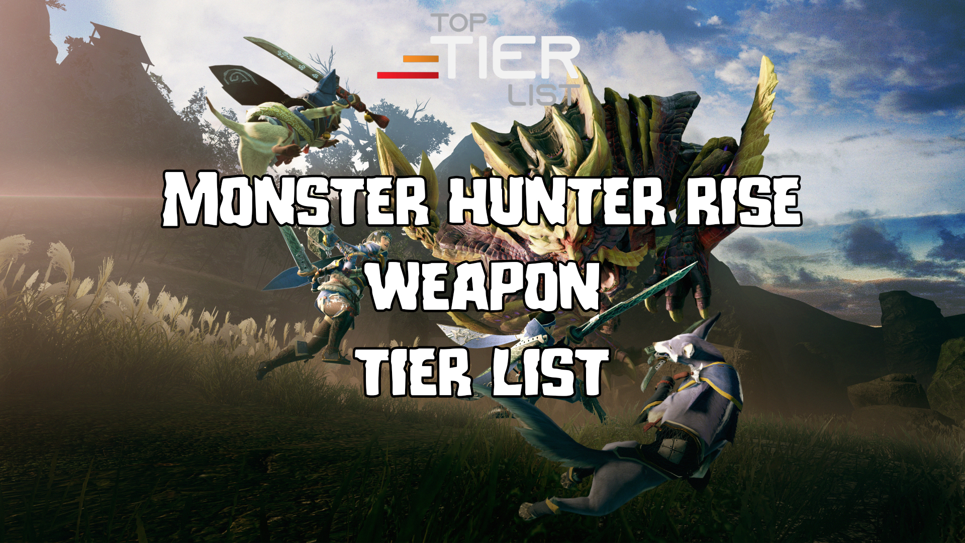 Monster Hunter Rise Weapon Tier List [2023] TopTierList