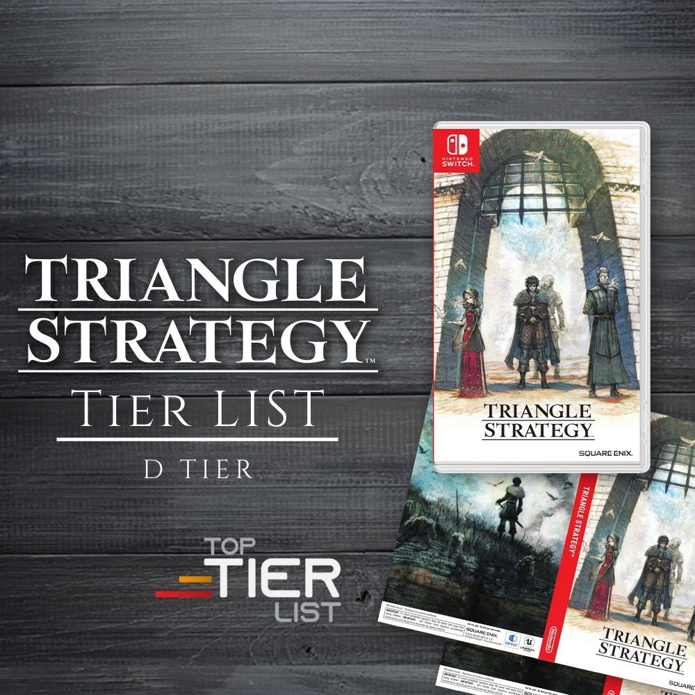 D Tier Triangle Strategy tier list