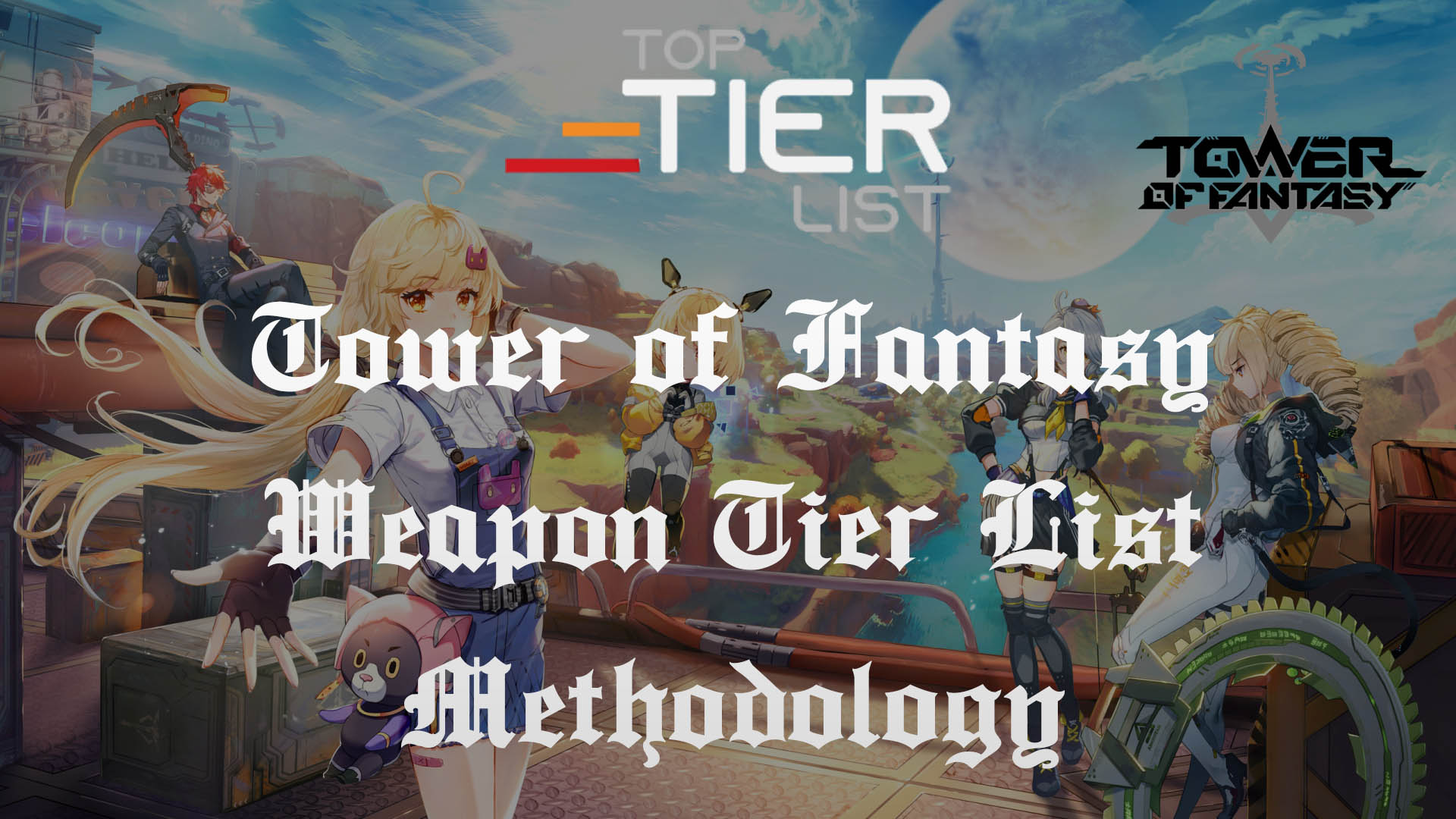 Tower of Fantasy Weapon Tier List Ranking Procedure