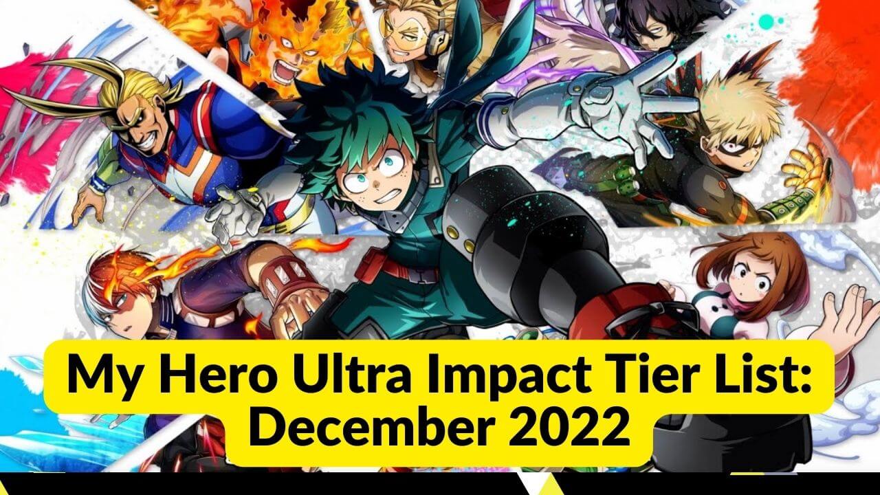 My Hero Ultra Impact Tier List [V2.7.0] TopTierList